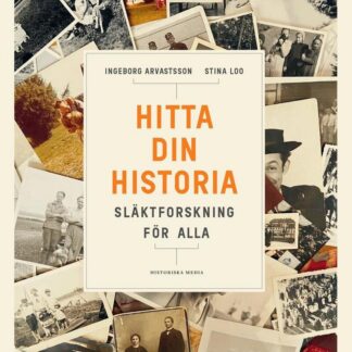 Hitta din historia : Släktforskning för alla